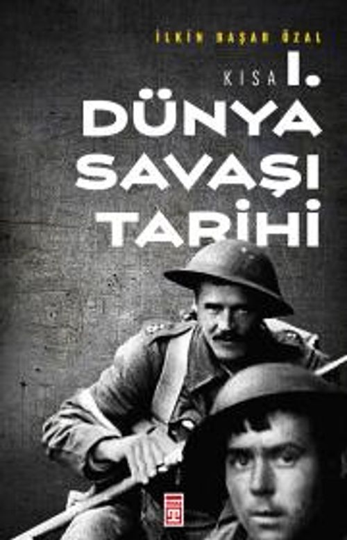 Kısa Birinci Dünya Savaşı Tarihi