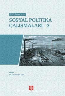 Sosyal Politika Çalışmaları 2 - Dr. Öğr. Üyesi Eyüp Sabri Kala