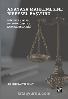 Anayasa Mahkemesinde Bireysel Başvuru - Dr. Öznur Akyol Bulut
