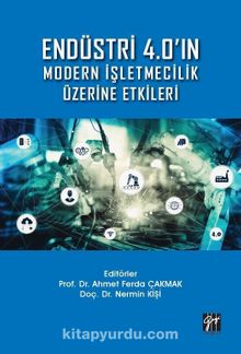 Endüstri 4.0'ın Modern İşletmecilik Üzerine Etkileri - Prof. Dr. Ahmet Ferda Çakmak