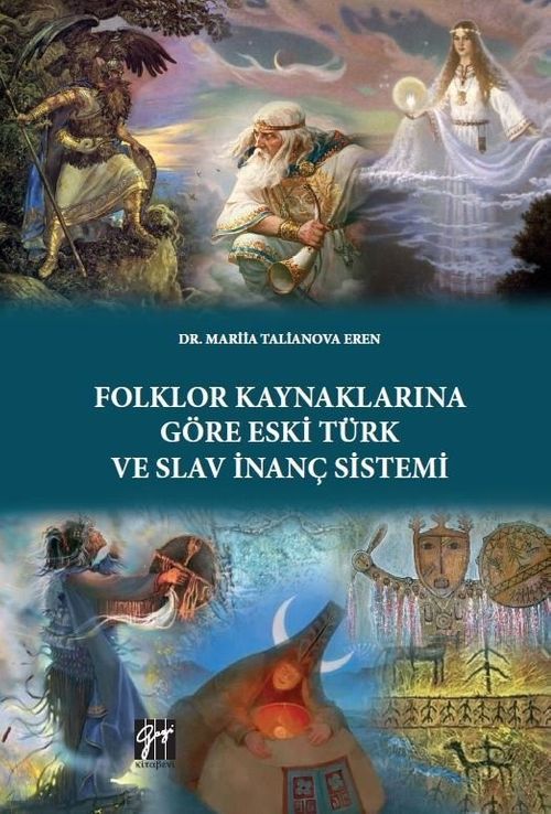 Folklor Kaynaklarına Göre Eski Türk ve Slav İnanç Sistemi