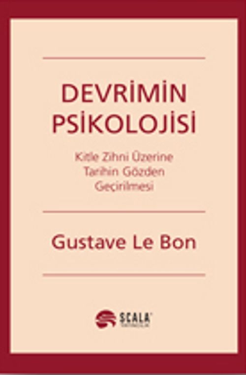 Devrimin Psikolojisi & Kitle Zihni Üzerine Tarihin Gözden Geçirilmesi