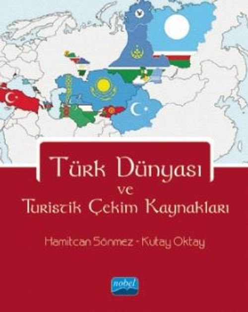Türk Dünyası ve Turistik Çekim Kaynakları