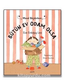 Masal Büyürken / Bütün Ev Odam Olsa - Ece Erdoğuş Levi
