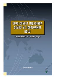 Ulus-Devlet İnşasında Çeviri ve İdeolojinin Rolü Çerçevesinde “Tercüme Bürosu” ve “Tercüme” Dergisi