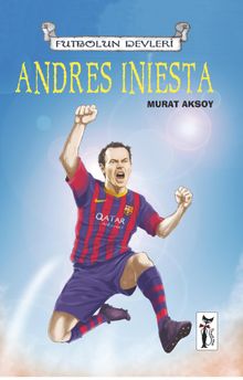 Andres Iniesta / Futbolun Devleri