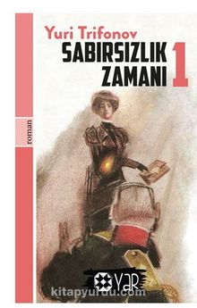 Sabırsızlık Zamanı 1 - Yuri Trifonov