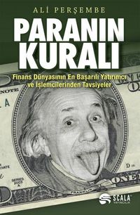 Paranın Kuralı & Finans Dünyasının En Başarılı Yatırımcı ve İşlemcilerinden Tavsiyeler
