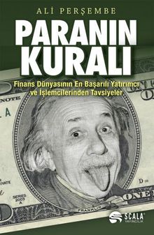 Paranın Kuralı & Finans Dünyasının En Başarılı Yatırımcı ve İşlemcilerinden Tavsiyeler