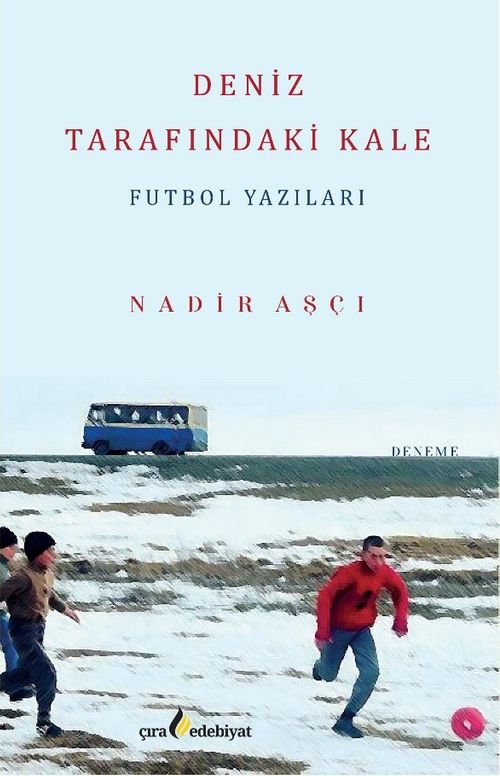 Deniz Tarafındaki Kale & Futbol Yazıları
