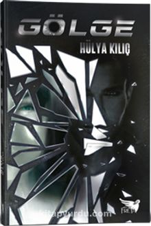 Gölge - Hülya Kılıç