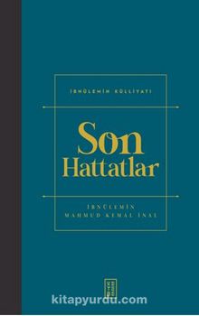 Son Hattatlar (Ciltli) - İbnülemin Mahmut Kemal İnal