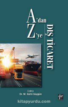 A'dan Z'ye Dış Ticaret - Dr. M. Sami Süygün