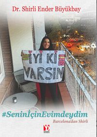 #SeninİçinEvimdeydim, Barcelona’dan Shirli