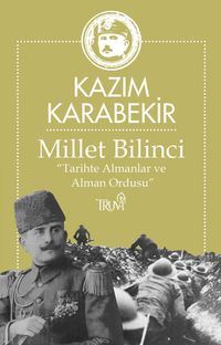 Millet Bilinci “Tarihte Almanlar ve  Alman Ordusu”