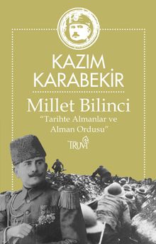Millet Bilinci “Tarihte Almanlar ve  Alman Ordusu”