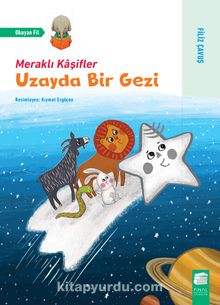 Meraklı Kaşifler / Uzayda Bir Gezi - Filiz Çavuş