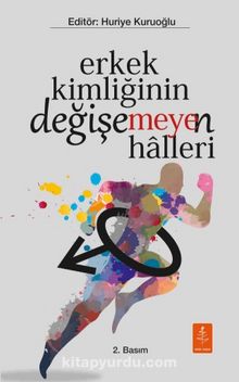 Erkek Kimliğinin Değişe(meye)n Halleri - Kolektif