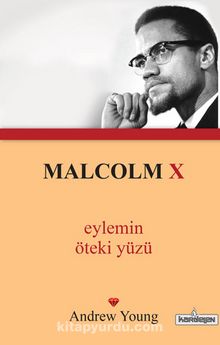 Malcolm X / Eylemin Öteki Yüzü (cep boy) - Andrew Young