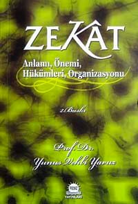 Zekat & Anlamı, Önemi, Hükümleri, Organizasyonu