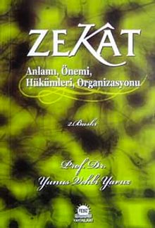 Zekat & Anlamı, Önemi, Hükümleri, Organizasyonu