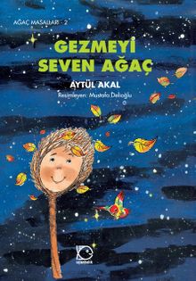 Gezmeyi Seven Ağaç