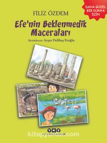 Efe’nin Beklenmedik Maceraları - Filiz Özdem