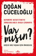 Var mısın? & Güçlü Bir Yaşam İçin Öneriler