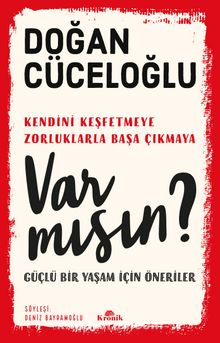 Var Mısın? & Güçlü Bir Yaşam İçin Öneriler - Doğan Cüceloğlu