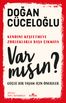 Var mısın? &amp; Güçlü Bir Yaşam İçin Öneriler