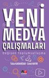 Yeni Medya &Ccedil;alışmaları & Değişen Toplumsallaşma