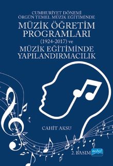 Cumhuriyet Dönemi Örgün Temel Müzik Eğitiminde Müzik Öğretim Programları (1924-2017)