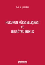 Hukukun Küreselleşmesi ve Ulusötesi Hukuk