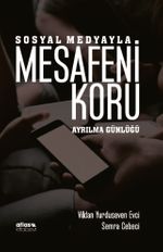 Sosyal Medyayla Mesafeni Koru & Ayrılma Günlüğü