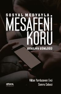 Sosyal Medyayla Mesafeni Koru & Ayrılma Günlüğü