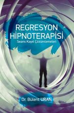 Regresyon Hipnoterapisi & Seans Kayıt Çözümlemeleri