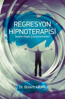Regresyon Hipnoterapisi & Seans Kayıt Çözümlemeleri