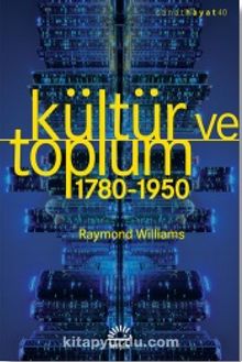 Kültür ve Toplum (1780-1950) - Raymond Williams