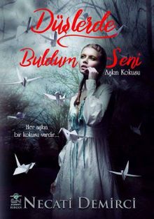 Düşlerde Buldum Seni & Aşkın Kokusu