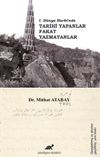 Birinci D&uuml;nya Harbi&rsquo;nde Tarihi Yapan Fakat Yazmayanlar