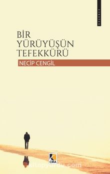 Bir Yürüyüşün Tefekkürü - Necip Cengil