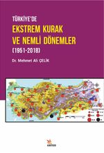 Türkiye'de Ekstrem Kurak ve Nemli Dönemler (1951-2018)