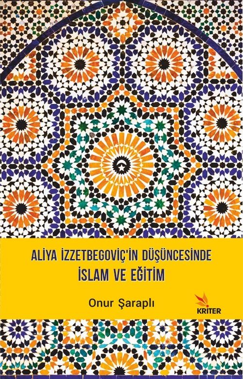 Aliya İzzetbegoviç'in Düşüncesinde İslam ve Eğitim