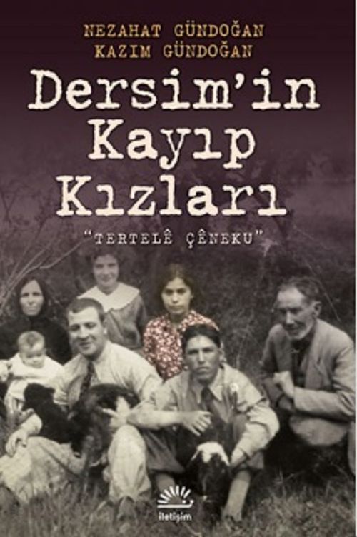 Dersim'in Kayıp Kızları & Tertele Çenequ