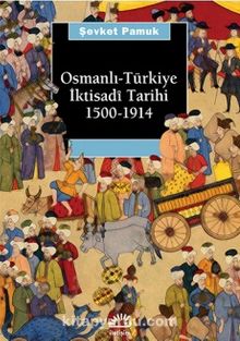 Osmanlı-Türkiye İktisadi Tarihi 1500-1914