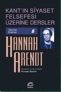 Kant'ın Siyaset Felsefesi Üzerine Dersler / Seçme Eserler 8