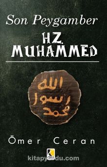 Son Peygamber Hz. Muhammed - Ömer Ceran