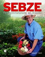 Sebze Yetiştiricisinin El Kitabı