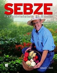 Sebze Yetiştiricisinin El Kitabı