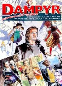 Dampyr Süper Cilt 4 / Büyücünün Adası / Asiler / Bataklıkta Doğanlar / Delta Blues